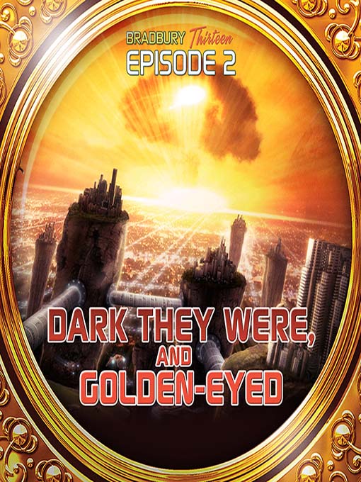 Title details for Dark They Were, and Golden-Eyed by Ray Bradbury - Available